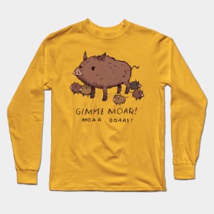 moar boars! Long Sleeve T-Shirt